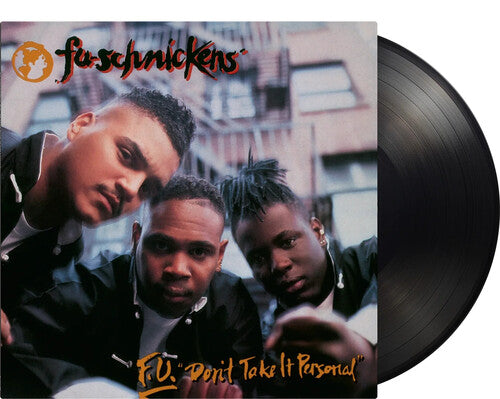 Fu-Schnickens: F.U. Don't Take It Personal - 180-Gram Black Vinyl - VINYL LP