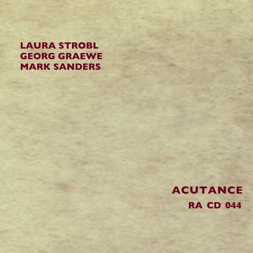 Strobl, Laura / Graewe, Georg / Sanders, Mark: Acutance - COMPACT DISCS