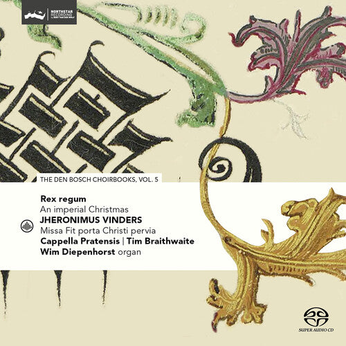 Tim Braithwaite: Rex regum - An Imperial Christmas - Den Bosch Choirbook, Vol. 5 (SACD) - SUPER-AUDIO CD