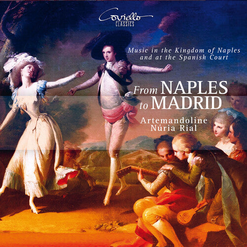 Nuria Rial: From Naples to Madrid - Music in the Kingdom of Naples and at the Spanish Court - COMPACT DISCS