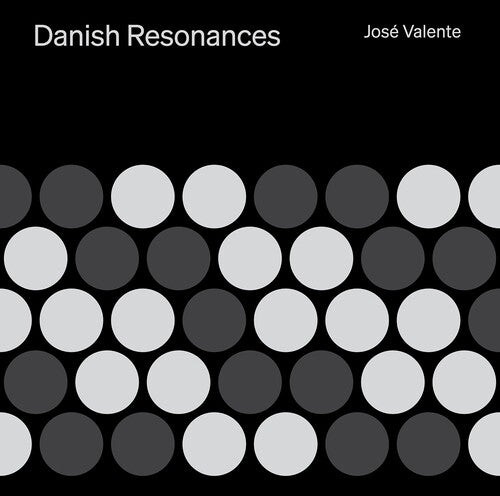 Jose Valente: Danish Resonances - COMPACT DISCS