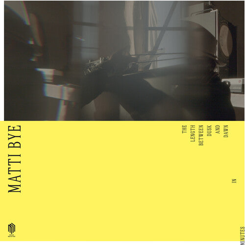 Matti Bye: The Length Between Dusk and Dawn in Minutes - VINYL LP