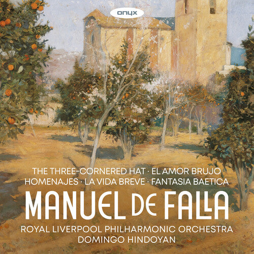 Royal Liverpool Philharmonic Orchestra: Manuel De Falla: El Sombrero De Tres Picos, El Amor Brujo, Homenajes - COMPACT DISCS