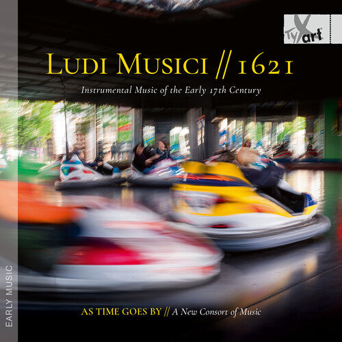 AS TIME GOES BY - A New Consort of Music: Ludi Musici // 1621 - Instrumental Music of the Early 17th Century - COMPACT DISCS