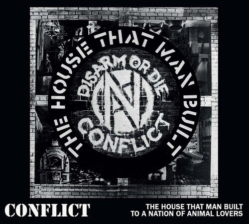 Conflict: House That Man Built / To A Nation Of Animal Lovers - COMPACT DISCS