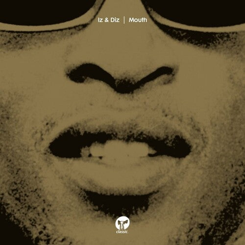 Iz & Diz: Mouth - 12-INCH SINGLE