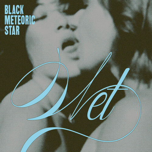 Black Meteoric Star: Wet - VINYL LP