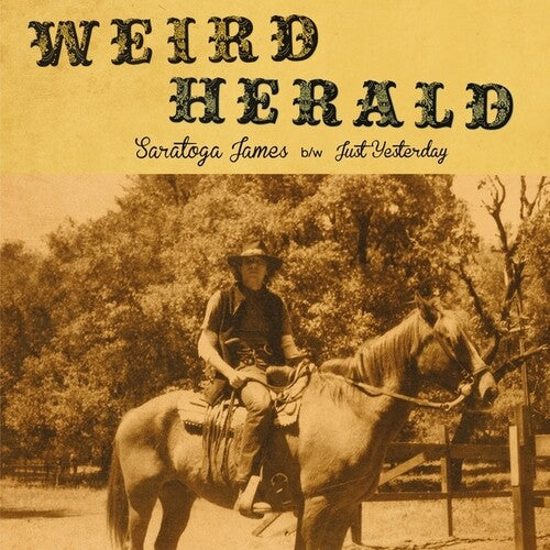 Weird Herald: Saratoga James/Just Yesterday - 7-INCH SINGLE