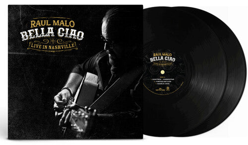 Raul Malo: Bella Ciao: Live In Nashville - VINYL LP