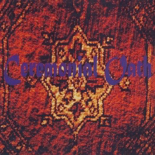 Ceremonial Oath: Carpet - COMPACT DISCS