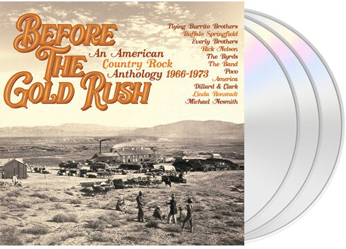 Various Artists: Before The Gold Rush: An American Country Rock Anthology 1966-1973 / Various - COMPACT DISCS