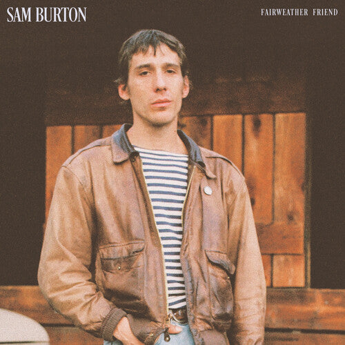 Sam Burton: Fairweather Friend - VINYL LP