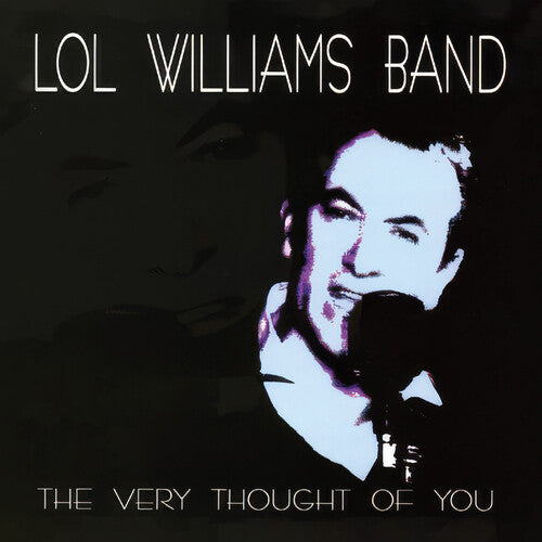 Lol Williams Band: The Very Thought Of You - COMPACT DISCS