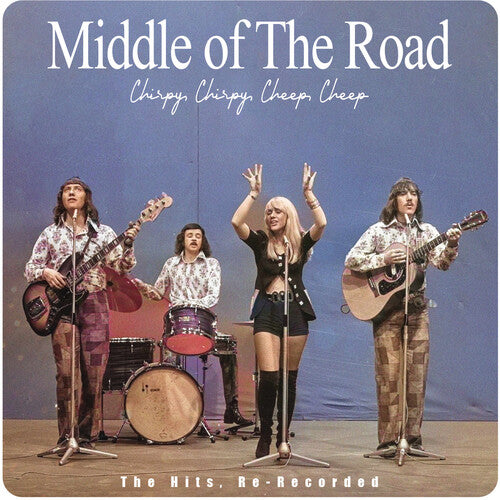 Middle of the Road: Chirpy, Chirpy, Cheep, Cheep: The Hits - COMPACT DISCS