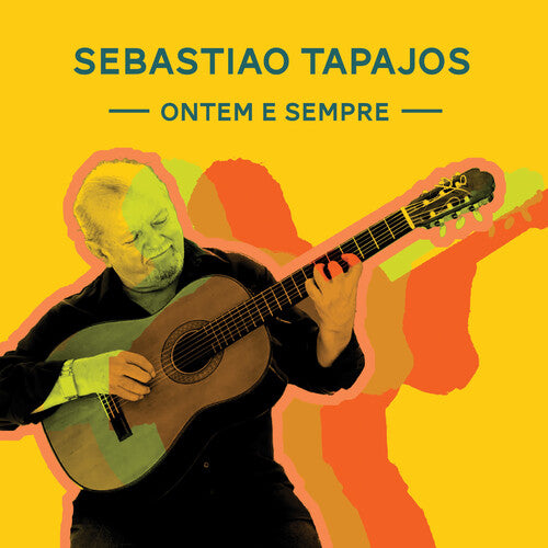 Sebastiao Tapajos: Ontem E Sempre - COMPACT DISCS