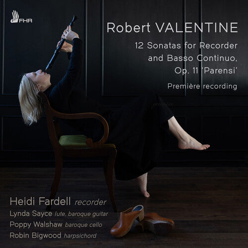 Heidi Fardell: Robert Valentine: 12 Sonatas for Recorder and Basso Continuo, Op. 11 - COMPACT DISCS