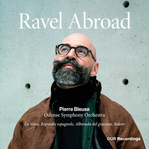 Odense Symphony Orchestra: Ravel Abroad - COMPACT DISCS