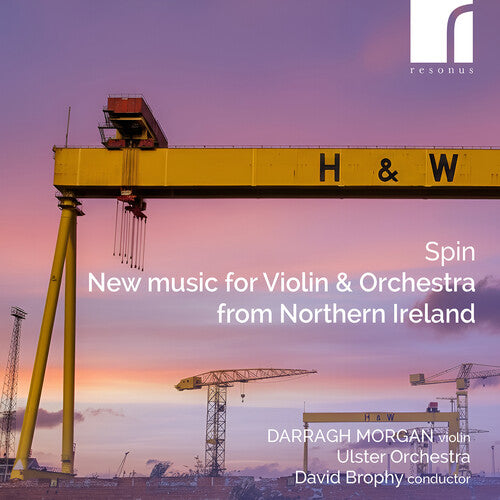 Darragh Morgan: Spin - New Music for Violin and Orchestra from Northern Ireland - COMPACT DISCS