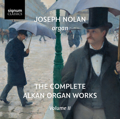 Joseph Nolan: The Complete Alkan Organ Works, Vol. 2 - COMPACT DISCS