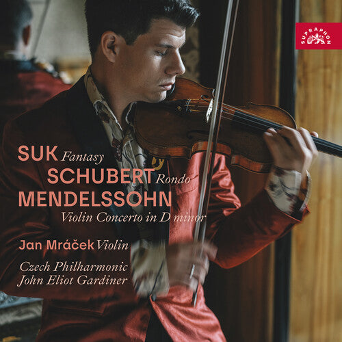 Jan Mracek: Suk: Fantasy; Schubert: Rondo; Mendelssohn: Violin Concerto in D minor - COMPACT DISCS