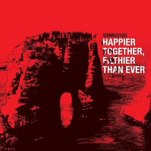 Scrambled Eggs: Happier Together, Filthier Than Ever (The Best Of) - VINYL LP