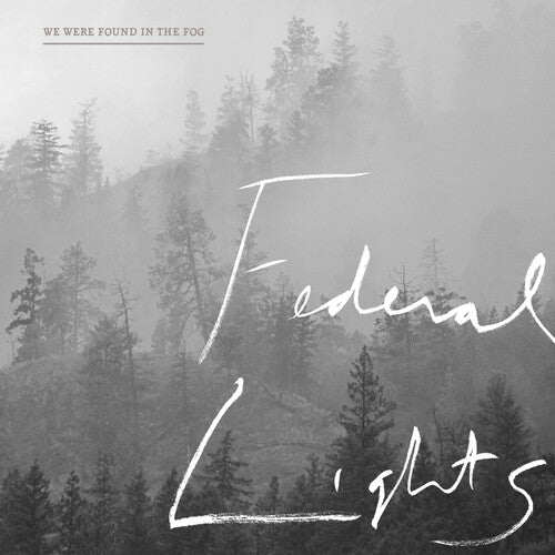 Federal Lights: We Were Found In The Fog - VINYL LP