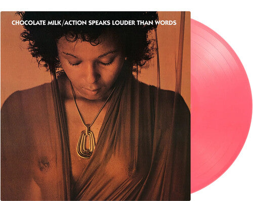 Chocolate Milk: Action Speaks Louder Than Words - Limited 180-Gram Pink Colored Vinyl - VINYL LP