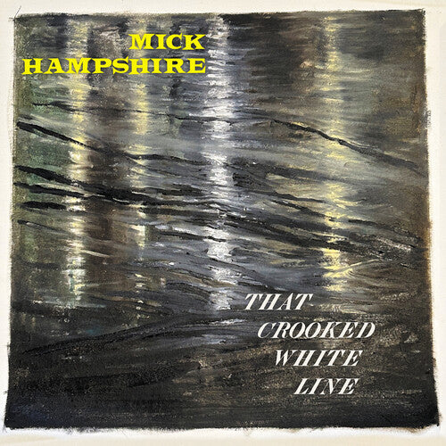 Mick Hampshire: That Crooked White Line - VINYL LP