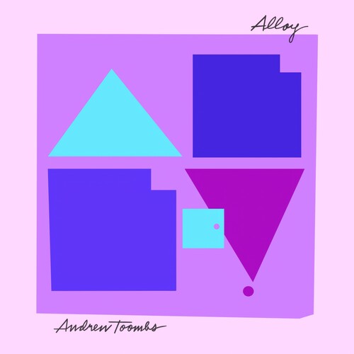 Andrew Toombs: Alloy - VINYL LP
