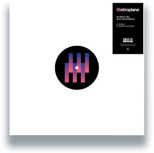 Metroplane: Be Where I Am - 12-INCH SINGLE