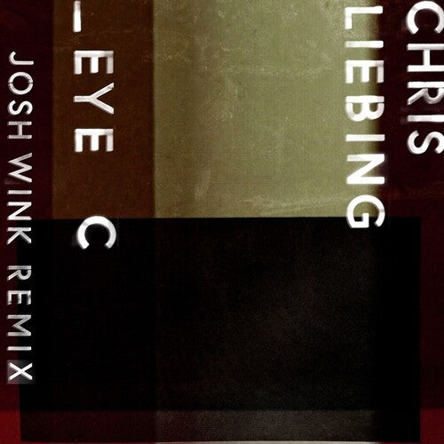 Liebing, Chris: Eye C (Josh Wink Remix) - 12-INCH SINGLE