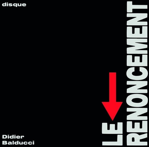 Balducci, Didier: Le Renoncement - VINYL LP
