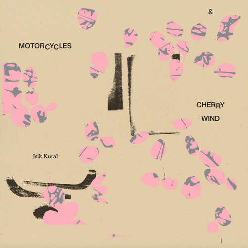 Kural, Isik: Motorcycles and Cherry Wind - VINYL LP