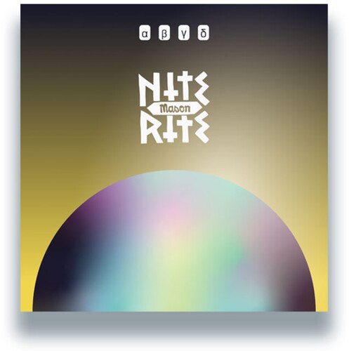 Mason: Nite Rite: Alpha, Beta, Gamma, Delta - 12-INCH SINGLE
