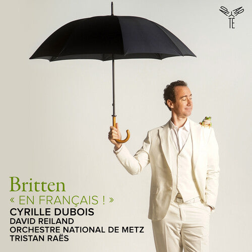 Cyrille Dubois: Britten: En Francais! - COMPACT DISCS