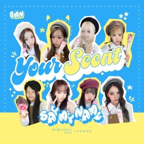 Say My Name: Your Scent - COMPACT DISCS