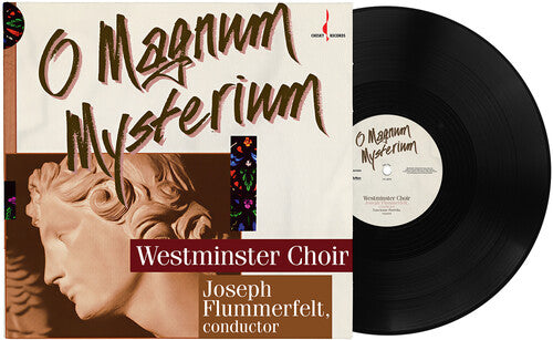 Westminster Choir: O Magnum Mysterium - 2018 Remaster - 180G One-Step Pressing Vinyl LP - VINYL LP