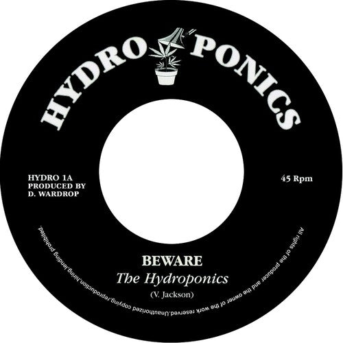 Hydroponics: Beware - 7-INCH SINGLE
