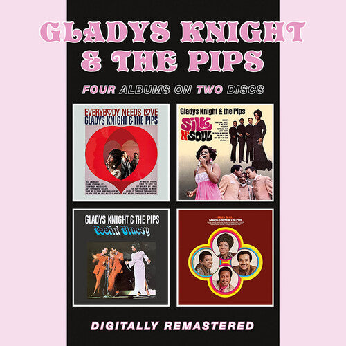 Gladys Knight & the Pips: Everybody Needs Love / Feelin' Bluesy / Silk N' Soul / Nitty Gritty - COMPACT DISCS
