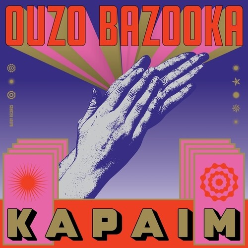 Ouzo Bazooka: Kapaim - VINYL LP