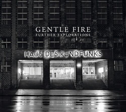 Gentle Fire: Further Explorations - COMPACT DISCS
