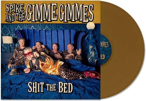 Spike & the Gimme Gimmes: Shit the Bed - VINYL LP