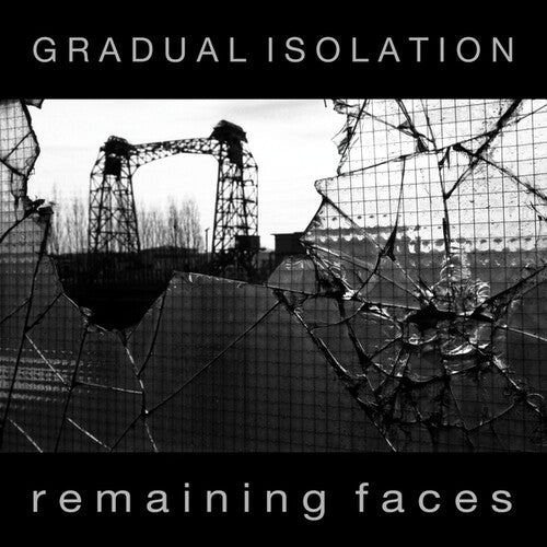 Gradual Isolation: Remaining Faces - VINYL LP