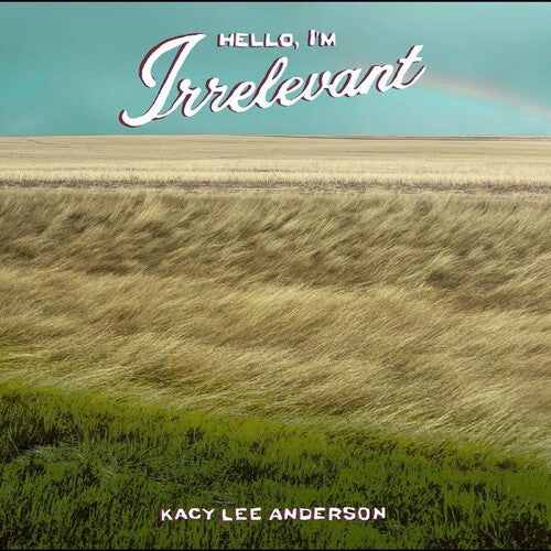 Kacy Lee Anderson: Hello, I'm Irrelevant - Dark Sorrel Red - VINYL LP