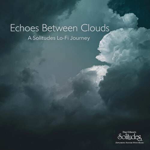 Gibson, Dan Solitudes: Echoes Between Clouds: A Solitudes Lo-Fi Journey - VINYL LP