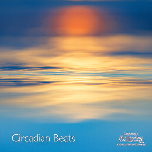 Gibson, Dan Solitudes: Circadian Beats - VINYL LP