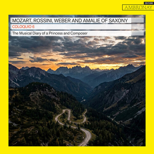 Coloquio 6: Mozart, Rossini, Weber and Amalie of Saxony - COMPACT DISCS