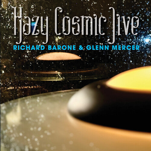 Barone, Richard / Mercer, Glenn: Hazy Cosmic Jive - VINYL LP