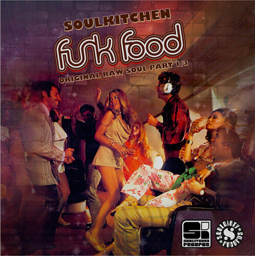 Various Artists: Soulkitchen FunkFood: Original Raw Soul Part 1 (Various Artists) - VINYL LP
