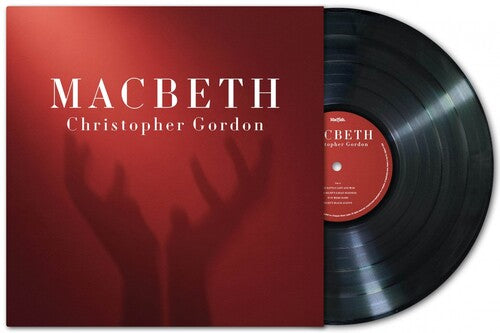 Christopher Gordon: Macbeth - 140gm Vinyl - VINYL LP